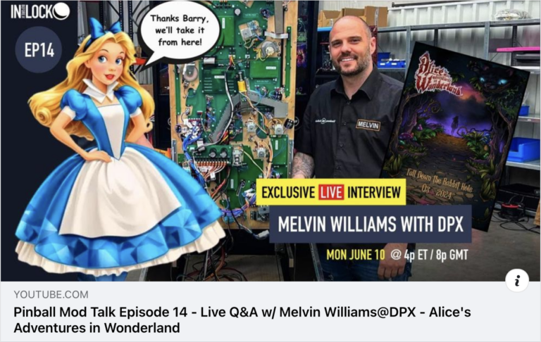 Pinball Mod Talk Episode 14 - Live Q&A with Melvin Williams@DPX - Alice's Adventures in Wonderland